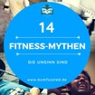 Fitness-Mythen die Unsinn sind